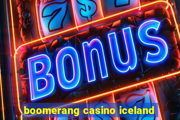 boomerang casino iceland